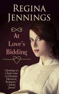 At Love's Bidding di Regina Jennings edito da THORNDIKE PR