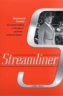 Streamliner di John Wall edito da J. Hopkins Uni. Press