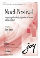 Noel Festival: Incorporating African Noel, Sing We Now of Christmas, and the First Noel edito da LORENZ EDUCATIONAL PUBL