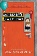 Ms. Bixby's Last Day di John David Anderson edito da THORNDIKE PR
