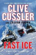 Fast Ice: A Novel from the Numa(r) Files di Clive Cussler, Graham Brown edito da WHEELER PUB INC