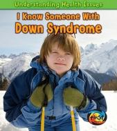 I Know Someone with Down Syndrome di Victoria Parker edito da Heinemann Library