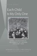Each Child Is My Only One di Miriam Gillis-Carlebach edito da Lang, Peter