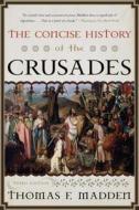 The Concise History Of The Crusades di Thomas F. Madden edito da Rowman & Littlefield