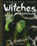 Witches and Warlocks di Anita Ganeri edito da PowerKids Press