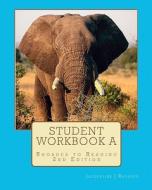 Student Workbook a: Rhoades to Reading 2nd Edition di Jacqueline J. Rhoades edito da Createspace