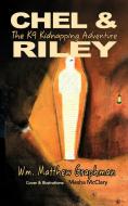 Chel & Riley Adventures: The K9 Kidnapping Adventure di Wm Matthew Graphman edito da AUTHORHOUSE