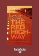The Red Highway (Large Print 16pt) di Nicolas Rothwell edito da READHOWYOUWANT