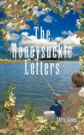 The Honeysuckle Letters di Chris Adams edito da AUTHORHOUSE