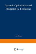 Dynamic Optimization and Mathematical Economics edito da Springer US