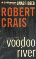 Voodoo River di Robert Crais edito da Brilliance Audio
