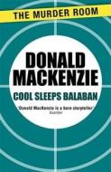 Cool Sleeps Balaban di Donald MacKenzie edito da Orion Publishing Co (Digital)