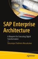 SAP Enterprise Architecture di Sheunopa Chalmers Musukutwa edito da APress