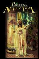 Princess Nefertari: Protectress of the Nile: Nefertari Saga Book 1 di Gregory Walker, MR Gregory Walker edito da Createspace