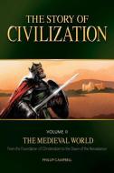 STORY OF CIVILIZATION V02 di Phillip Campbell edito da TAN BOOKS & PUBL
