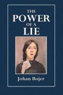 The Power of a Lie di Johan Bojer edito da Createspace