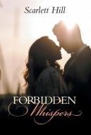 Forbidden Whispers di Scarlett Hill edito da FriesenPress