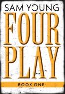 Four Play di Young Sam Young edito da Friesenpress