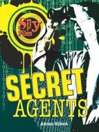 Secret Agents di Adrian Gilbert edito da FIREFLY BOOKS LTD