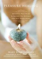 Pleasure Healing di Mary Beth Janssen edito da New Harbinger Publications