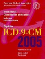 ICD-9-CM 2005: International Classification of Diseases, 9th Revision Clinical Modification (Physician Edition) di American Medical Association edito da American Medical Association Press