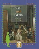 Blue and Green di Alma Flor Ada, F. Isabel Campoy edito da Santillana USA Publishing Company