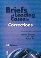 Briefs Of Leading Cases In Corrections di Betsy A. Witt, Susan E. Ritter, Rolando V. Del Carmen edito da Taylor & Francis Inc