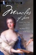 Miracles of Love: French Fairy Tales by Women di Jordan Stump edito da MODERN LANGUAGE ASSN OF AMER