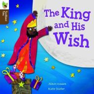 The King and His Wish di Alison Hawes edito da CAPSTONE CLASSROOM