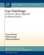 Core-Task Design di Leena Norros, Paula Savioja, Hanna Koskinen edito da Morgan & Claypool Publishers