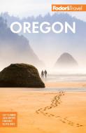 Fodor's Oregon di Fodor'S Travel Guides edito da FODORS