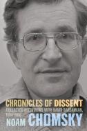 Chronicles of Dissent: Interviews with David Barsamian di Noam Chomsky, David Barsamian edito da HAYMARKET BOOKS