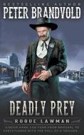 Deadly Prey di Peter Brandvold edito da Wolfpack Publishing