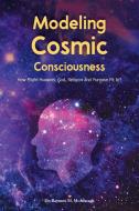 Modeling Cosmic Consciousness di Raymon McAdaragh edito da Stratton Press