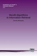 Bandit Algorithms in Information Retrieval di Dorota Glowacka edito da Now Publishers