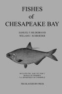Fishes of Chesapeake Bay di Samuel F. Hildebrand, Department of Commerce edito da BLACKBURN PR