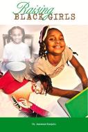 Raising Black Girls di Jawanza Kunjufu edito da African American Images