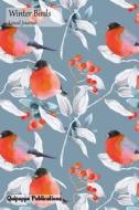 Winter Birds Lined Journal: Medium Lined Journaling Notebook, Beautiful Winter Birds Grey Background Cover, 6x9," 130 Pages di Quipoppe Publications edito da Createspace Independent Publishing Platform