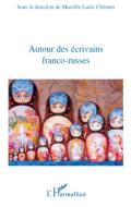 Autour des écrivains franco-russes di Murielle Lucie Clément edito da Editions L'Harmattan