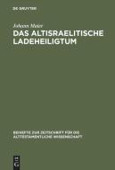 Das altisraelitische Ladeheiligtum di Johann Maier edito da De Gruyter