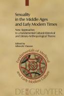Sexuality in the Middle Ages and Early Modern Times edito da Gruyter, Walter de GmbH