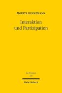 Interaktion und Partizipation di Moritz Hennemann edito da Mohr Siebeck GmbH & Co. K