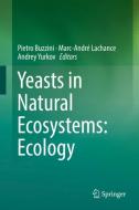 Yeasts in Natural Ecosystems: Ecology edito da Springer-Verlag GmbH