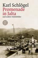 Promenade in Jalta und andere Städtebilder di Karl Schlögel edito da FISCHER Taschenbuch