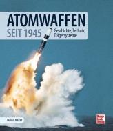 Atomwaffen di David Baker edito da Motorbuch Verlag
