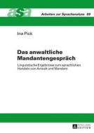 Das anwaltliche Mandantengespräch di Ina Pick edito da Lang, Peter GmbH