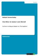 Das B Se Ist Immer Und Berall di Stefanie Tornow-Godoy edito da Grin Publishing