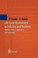 Life Cycle Assessment in Industry and Business di Paolo Frankl, Frieder Rubik edito da Springer Berlin Heidelberg
