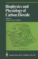 Biophysics and Physiology of Carbon Dioxide edito da Springer Berlin Heidelberg