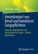 Vereinbarkeit von Beruf und familiären Sorgepflichten edito da Gabler, Betriebswirt.-Vlg